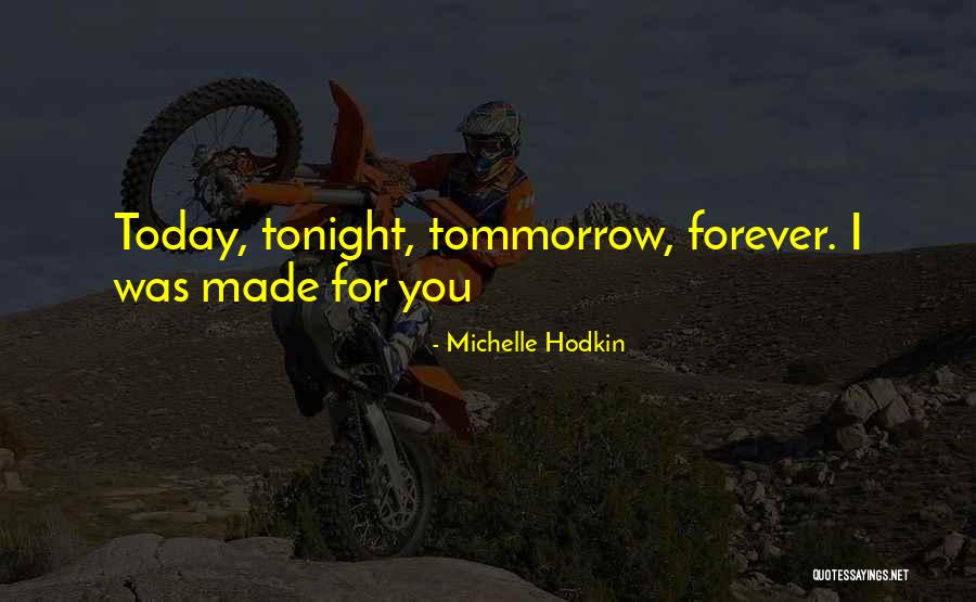 Tonight Quotes By Michelle Hodkin