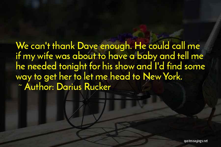 Tonight Show Quotes By Darius Rucker