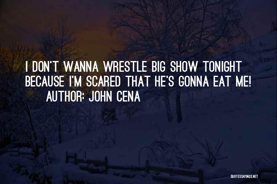 Tonight Show Quotes By John Cena