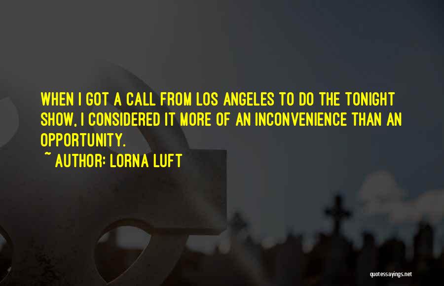 Tonight Show Quotes By Lorna Luft