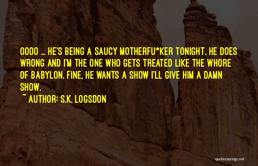 Tonight Show Quotes By S.K. Logsdon