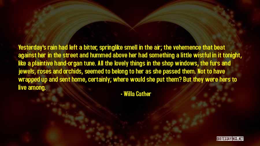 Tonight You Belong Quotes By Willa Cather Tonight You Belong Quotes By Willa Cather