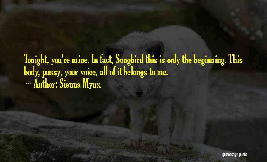 Tonight You Re Mine Quotes By Sienna Mynx