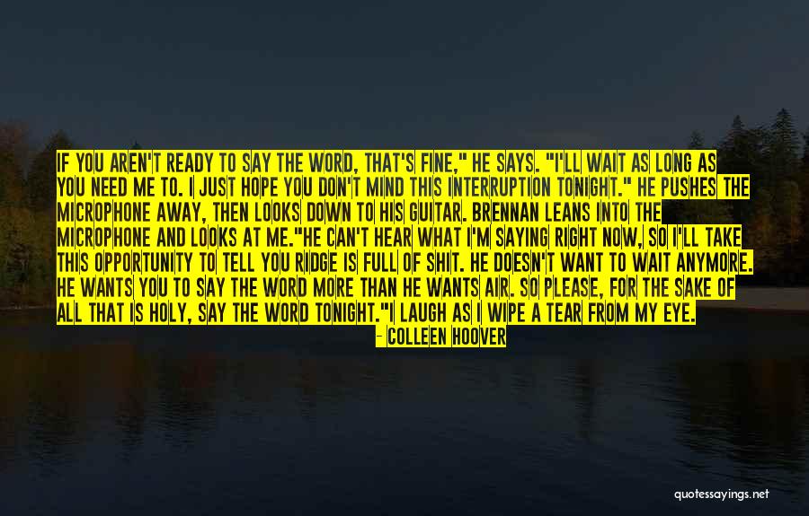 Tonight You're On My Mind Quotes By Colleen Hoover Tonight You're On My Mind Quotes By Colleen Hoover