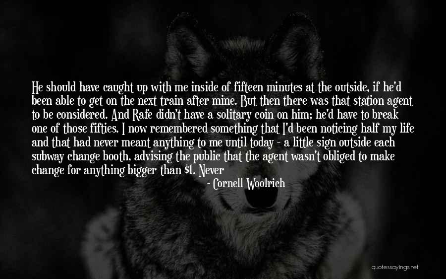 Tonight You're On My Mind Quotes By Cornell Woolrich Tonight You're On My Mind Quotes By Cornell Woolrich