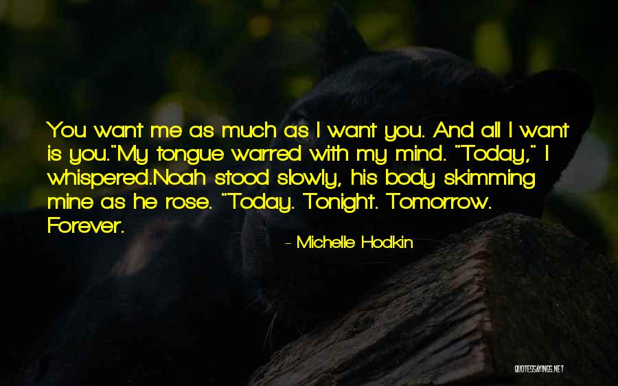 Tonight You're On My Mind Quotes By Michelle Hodkin Tonight You're On My Mind Quotes By Michelle Hodkin