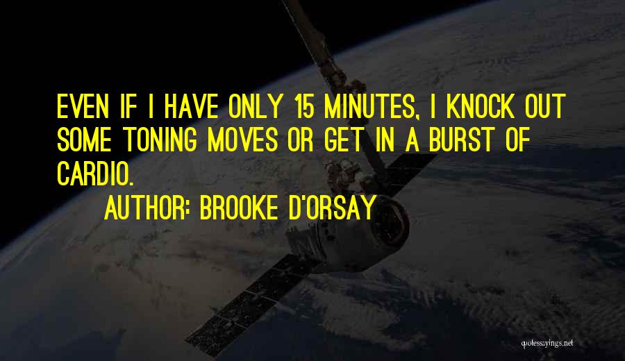 Toning Up Quotes By Brooke D'Orsay