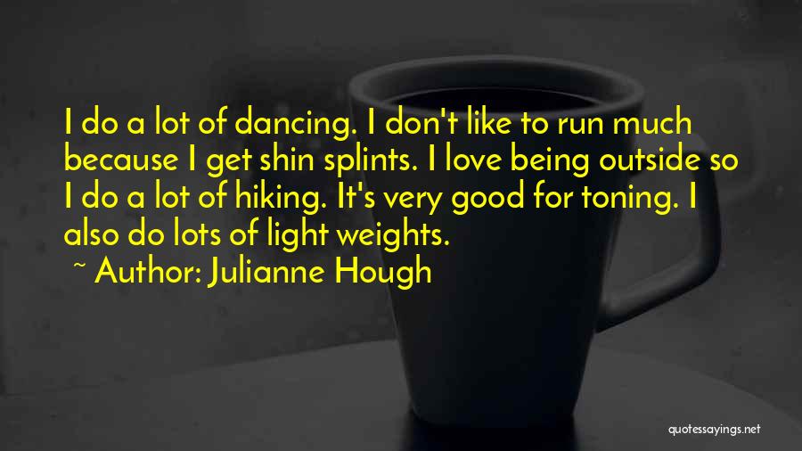 Toning Up Quotes By Julianne Hough