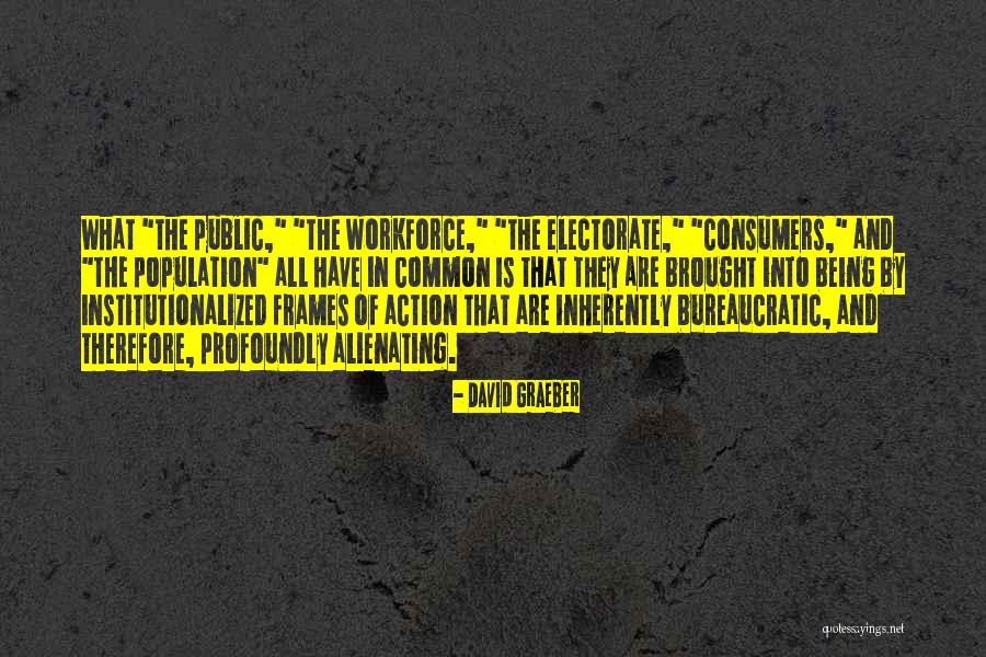Tonkawas Habitat Quotes By David Graeber Tonkawas Habitat Quotes By David Graeber