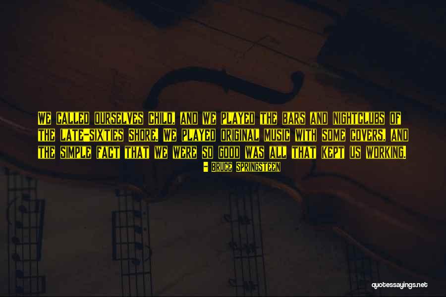 Tonkawas Quotes By Bruce Springsteen Tonkawas Quotes By Bruce Springsteen