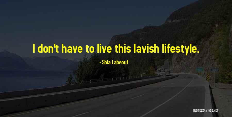 Tonkawas Quotes By Shia Labeouf Tonkawas Quotes By Shia Labeouf