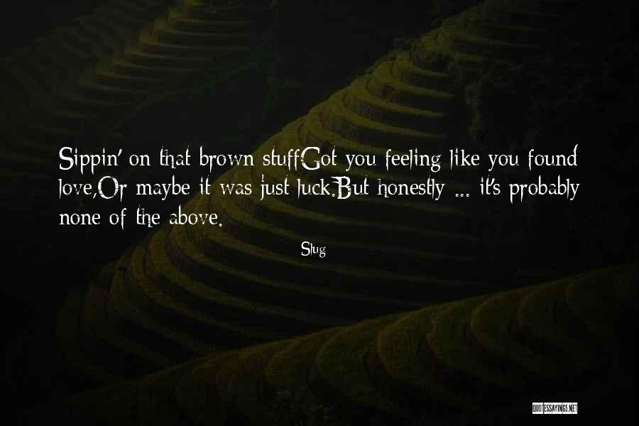 Tonneson Quotes By Slug Tonneson Quotes By Slug