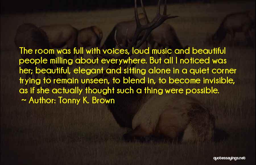 Tonny K. Brown Quotes 1714832