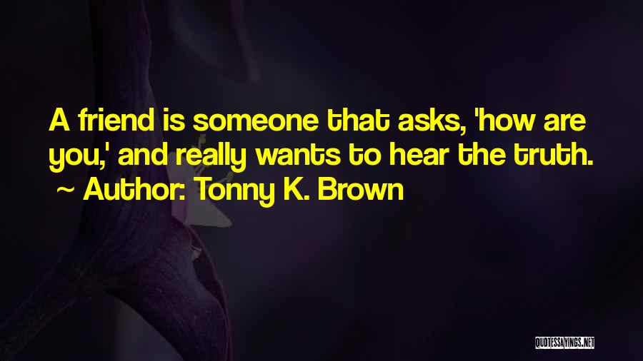 Tonny K. Brown Quotes 1984842