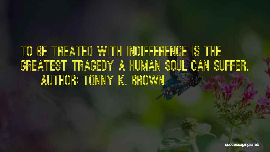 Tonny K. Brown Quotes 2115858