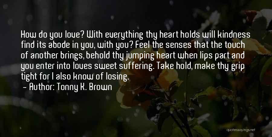 Tonny K. Brown Quotes 532111