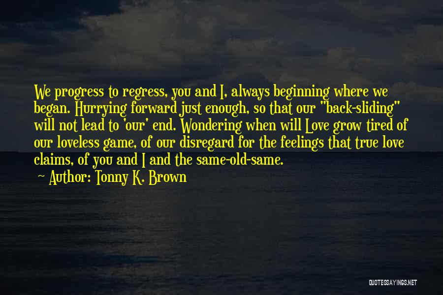 Tonny K. Brown Quotes 942136