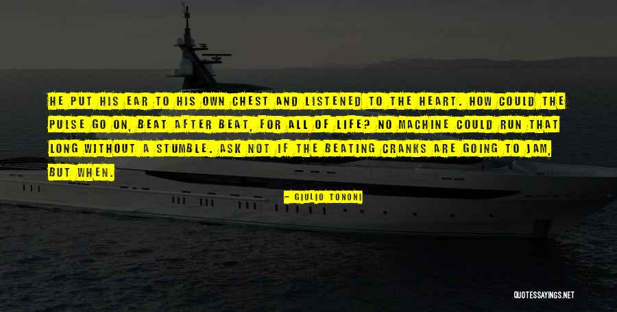 Tononi Quotes By Giulio Tononi Tononi Quotes By Giulio Tononi