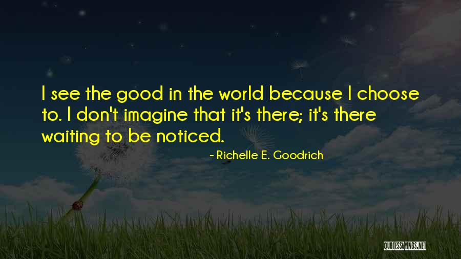 Tons Of Love Memorable Quotes By Richelle E. Goodrich Tons Of Love Memorable Quotes By Richelle E. Goodrich
