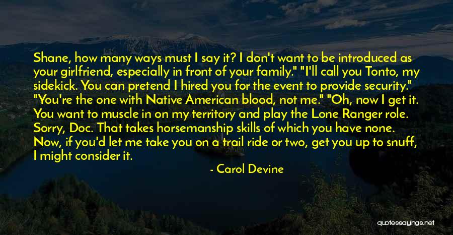 Tonto Lone Ranger Quotes By Carol Devine Tonto Lone Ranger Quotes By Carol Devine