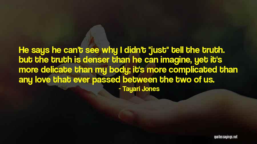 Tonton Gutierrez Quotes By Tayari Jones Tonton Gutierrez Quotes By Tayari Jones