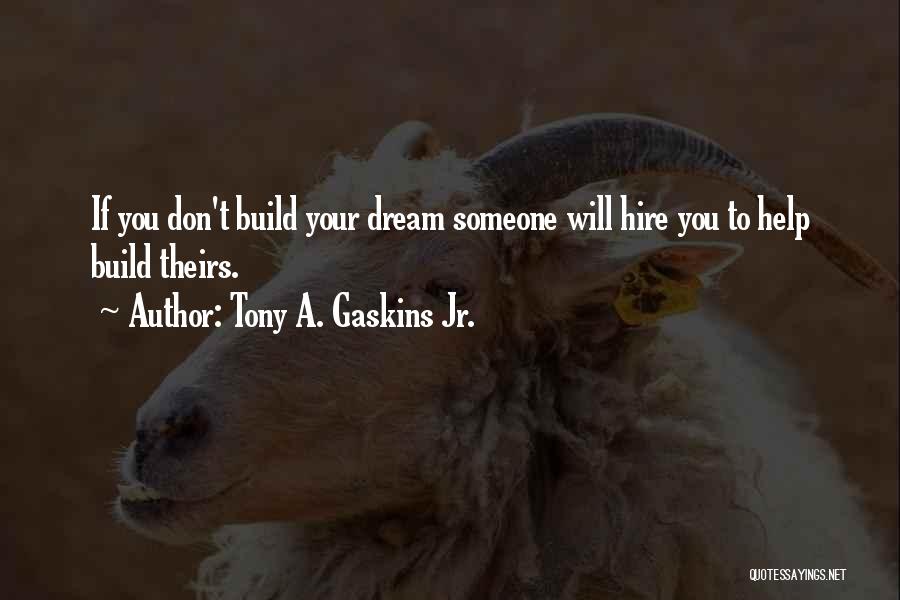 Tony A. Gaskins Jr. Quotes 761500