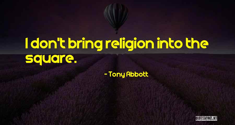 Tony Abbott Quotes 1791492 Tony Abbott Quotes 1791492