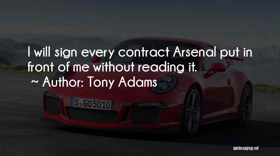 Tony Adams Arsenal Quotes By Tony Adams