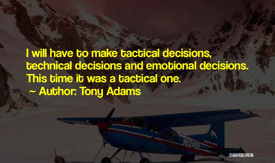 Tony Adams Quotes 487075