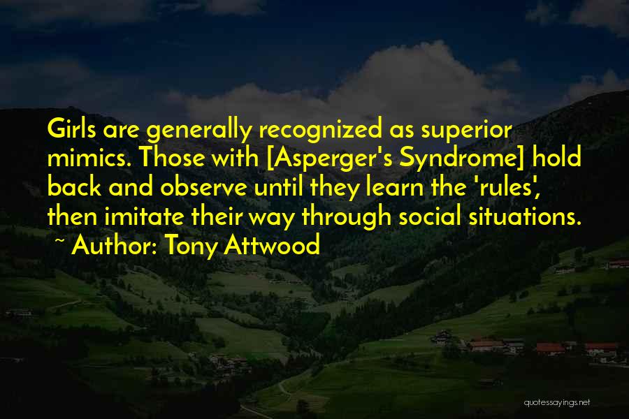 Tony Attwood Asperger's Quotes By Tony Attwood