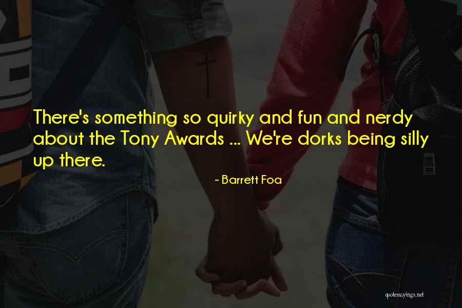 Tony Awards Quotes By Barrett Foa Tony Awards Quotes By Barrett Foa