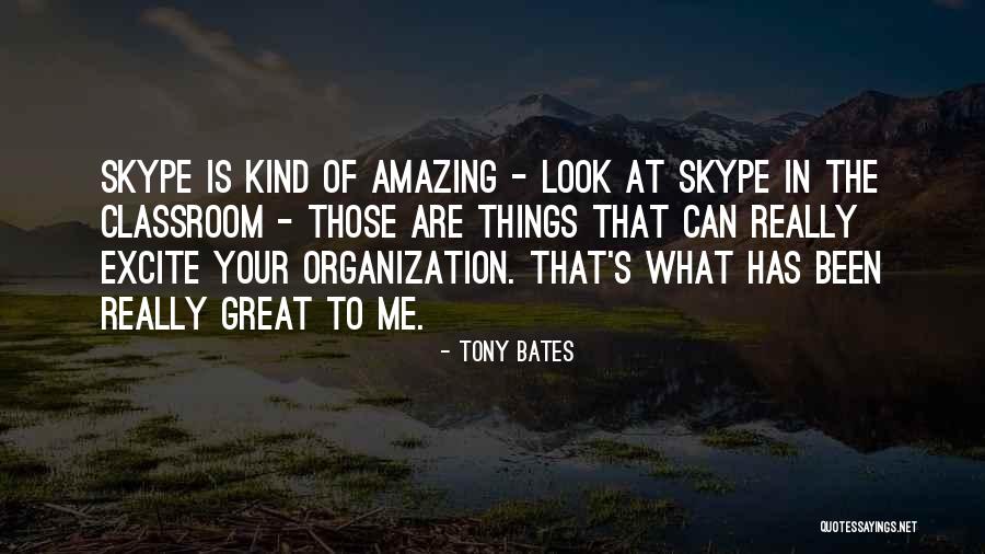 Tony Bates Quotes 1042955