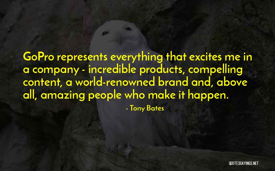 Tony Bates Quotes 1263260