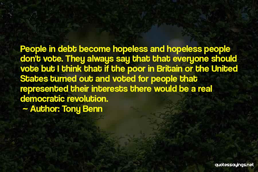Tony Benn Quotes 1757591