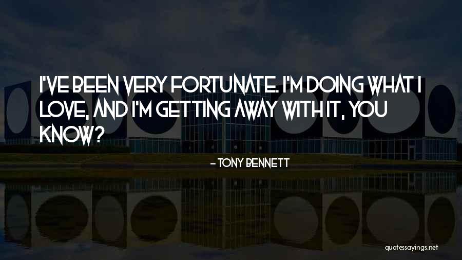 Tony Bennett Love Quotes By Tony Bennett Tony Bennett Love Quotes By Tony Bennett