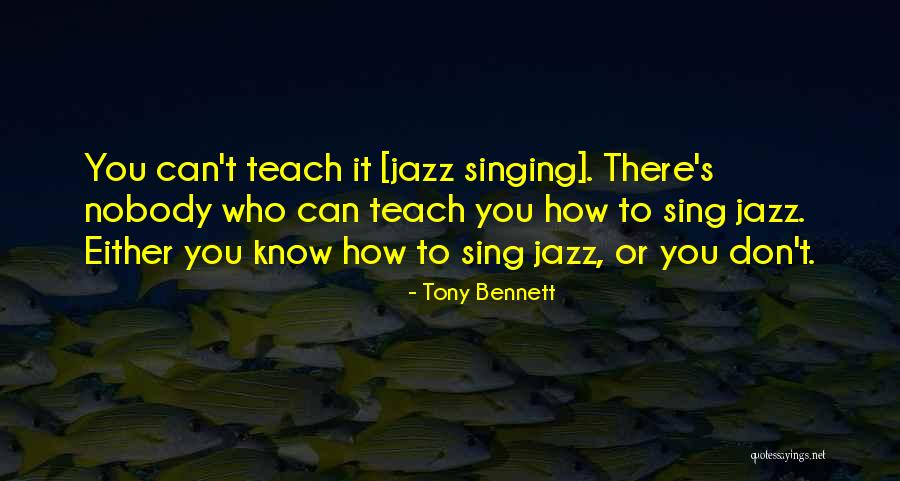 Tony Bennett Quotes 715332