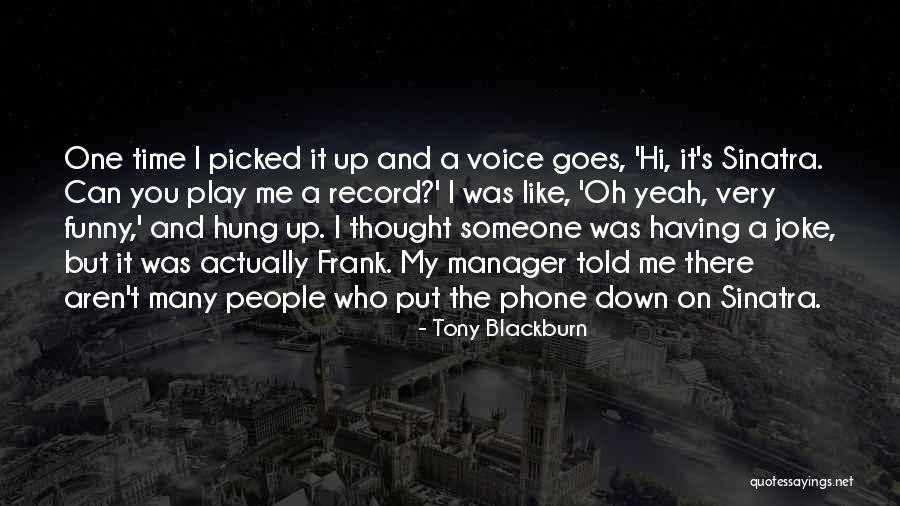 Tony Blackburn Quotes 1876891 Tony Blackburn Quotes 1876891