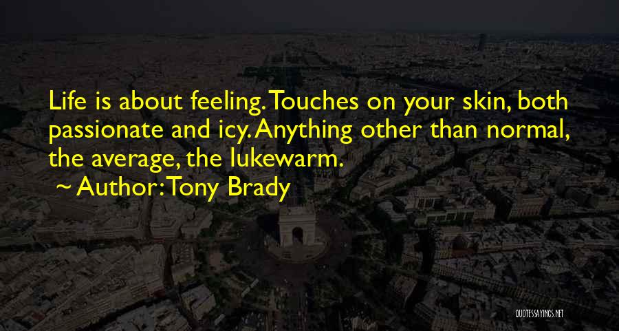 Tony Brady Quotes 1456714