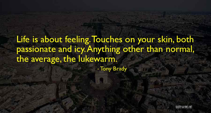 Tony Brady Quotes 1456714