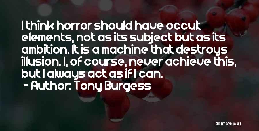 Tony Burgess Quotes 1484116