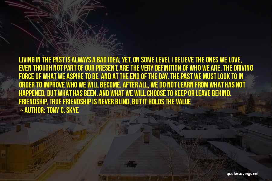 Tony C. Skye Quotes 2232551