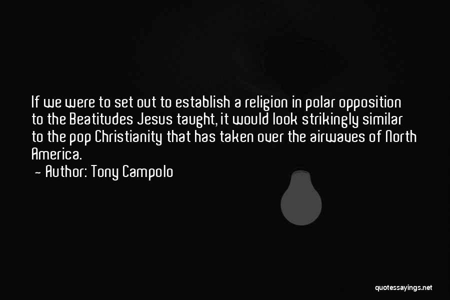 Tony Campolo Quotes 553881