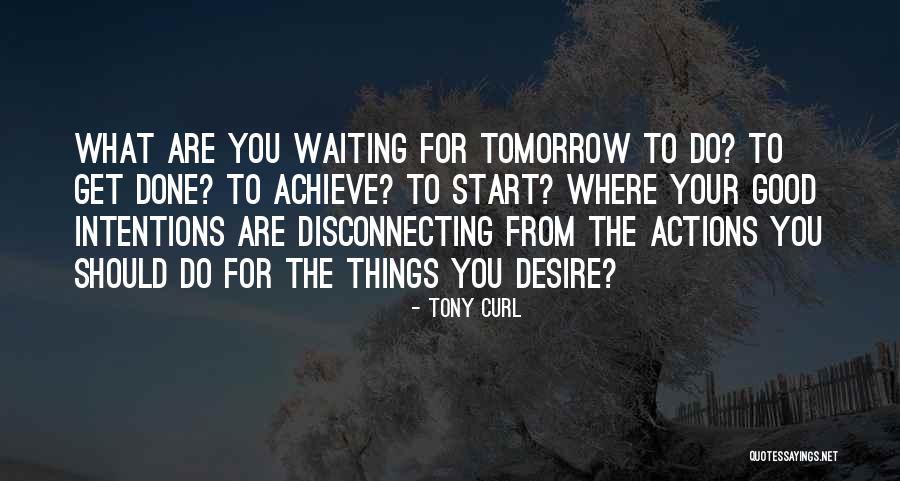 Tony Curl Quotes 1192863 Tony Curl Quotes 1192863