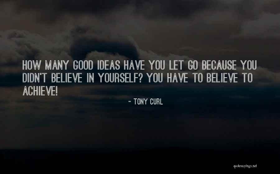 Tony Curl Quotes 1518551 Tony Curl Quotes 1518551