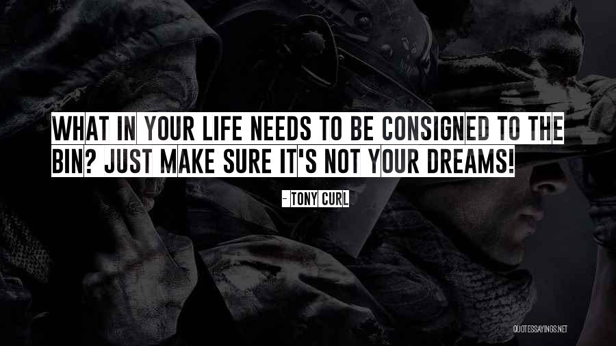 Tony Curl Quotes 261157 Tony Curl Quotes 261157