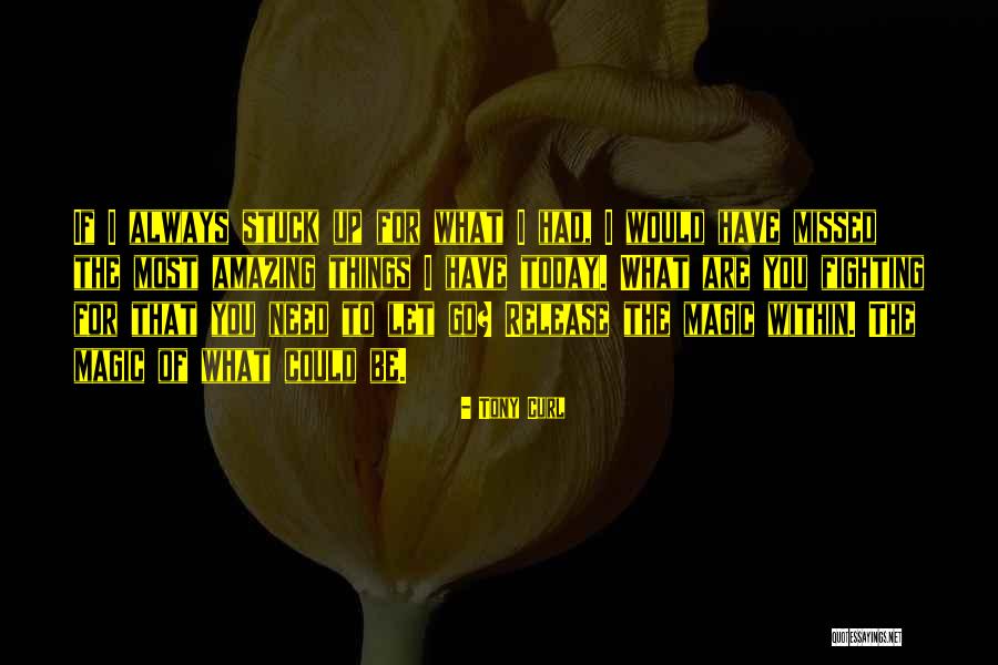 Tony Curl Quotes 264326 Tony Curl Quotes 264326