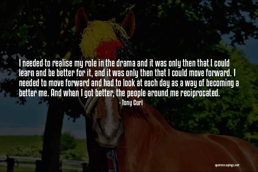 Tony Curl Quotes 381199 Tony Curl Quotes 381199