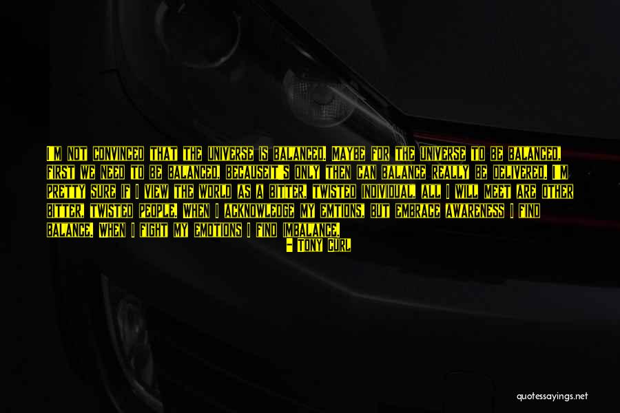 Tony Curl Quotes 386388 Tony Curl Quotes 386388