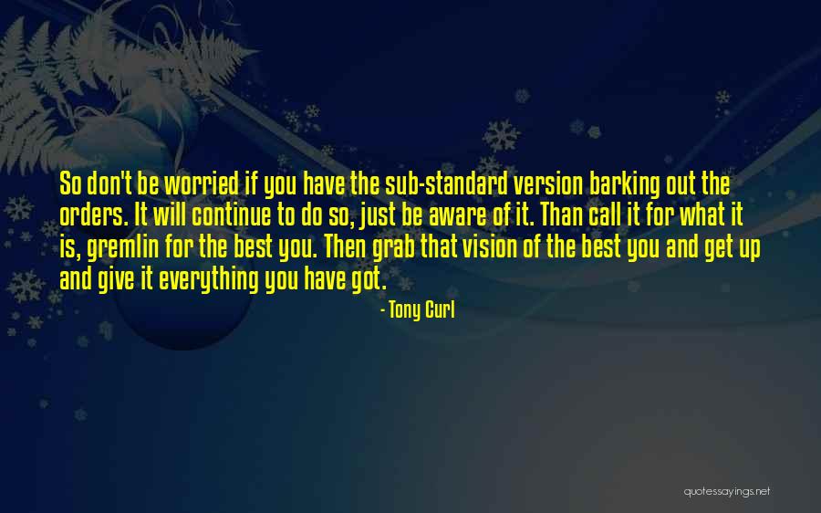 Tony Curl Quotes 798608 Tony Curl Quotes 798608