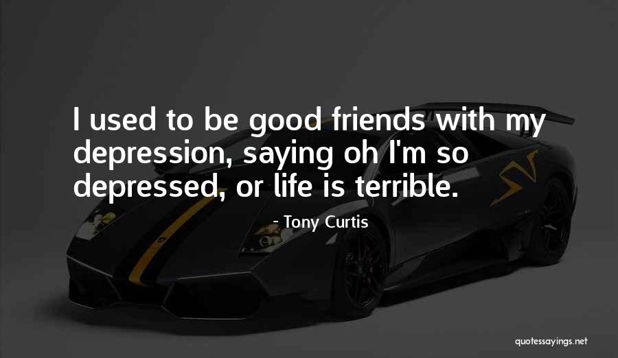 Tony Curtis Quotes 1168187